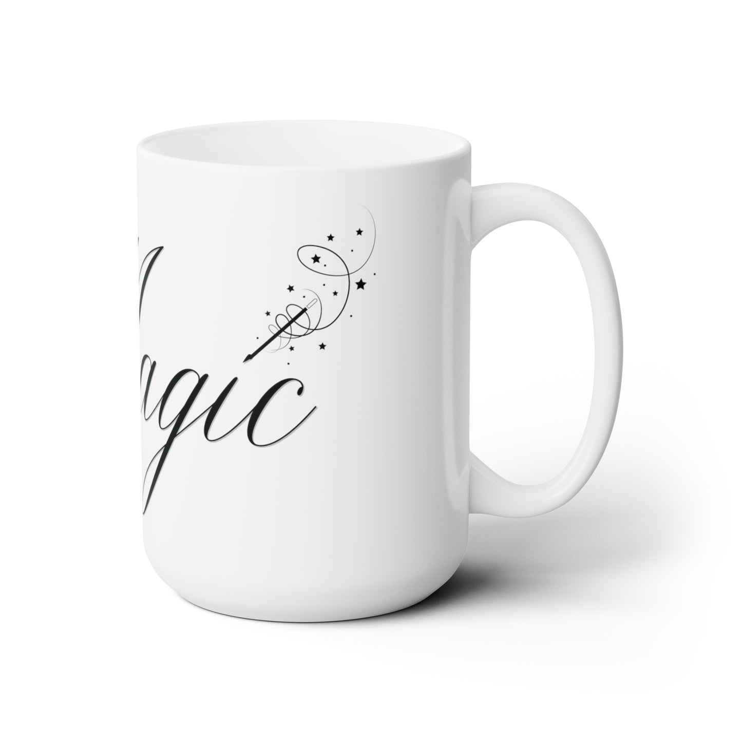Cup Full Of Magic - 15oz White Mug