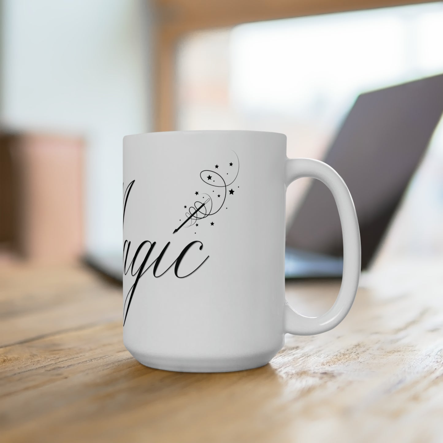 Cup Full Of Magic - 15oz White Mug