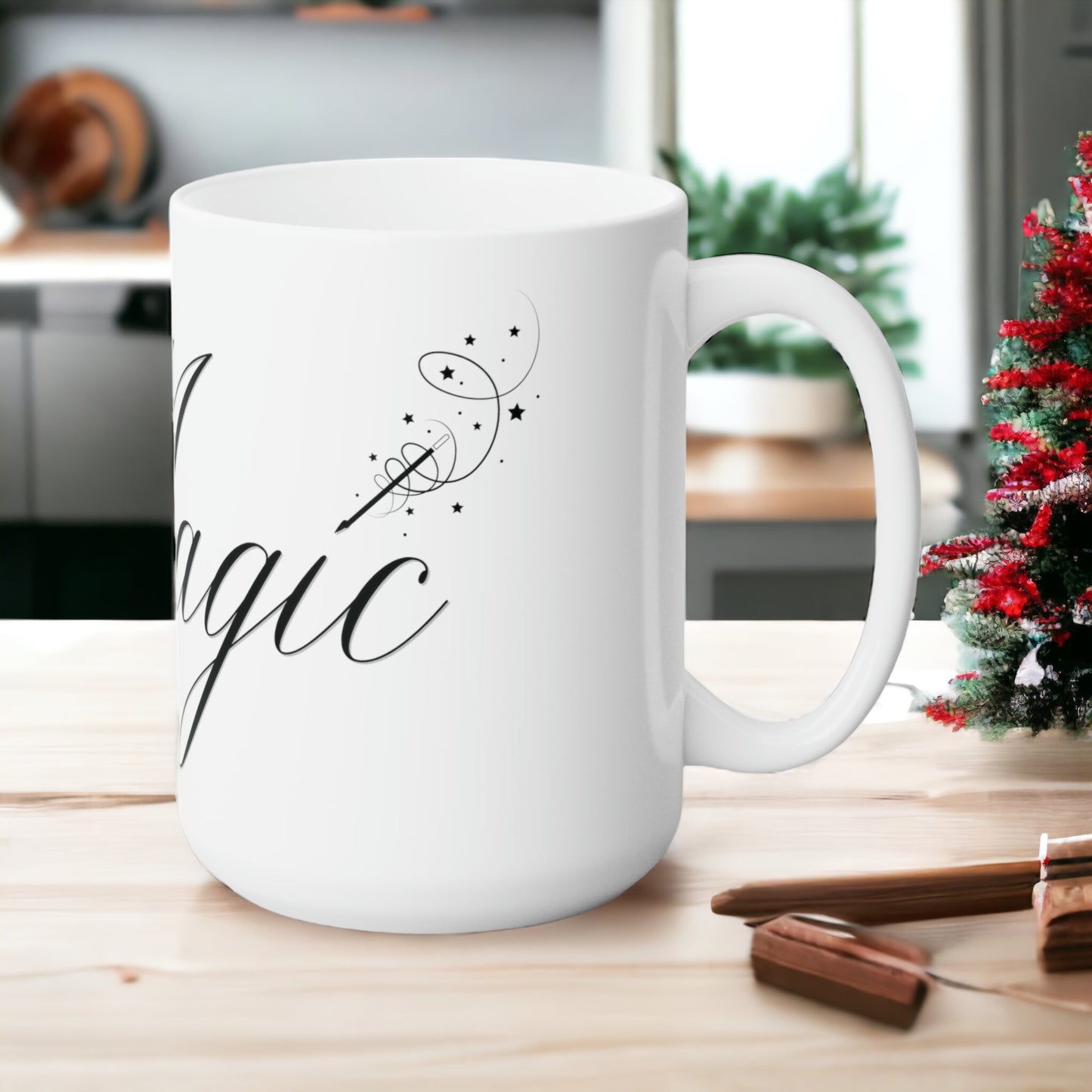 Cup Full Of Magic - 15oz White Mug