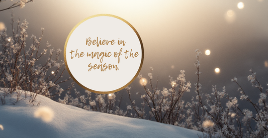Believe In The Magic Of The Season